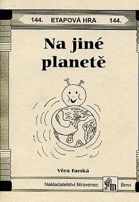 Objednat Nyní Etapová hra 144. Na jiné planetě