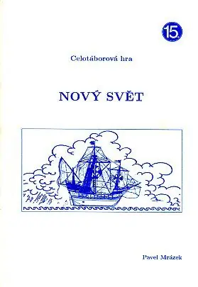 Etapová hra 015. Nový svět Novinka