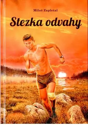 Stezka odvahy - Miloš Zapletal Objednat Nyní